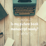 Is My Picture Book Manuscript Ready?