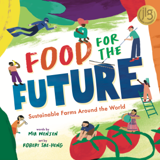 Food for the Future by Mia Wenjen and Robert Sae-Heng cover reveal