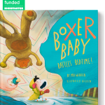 Boxer Baby Battles Bedtime Funded!