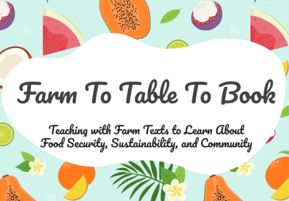 NCSS Virtual Presentation: Farm to Table to Book
